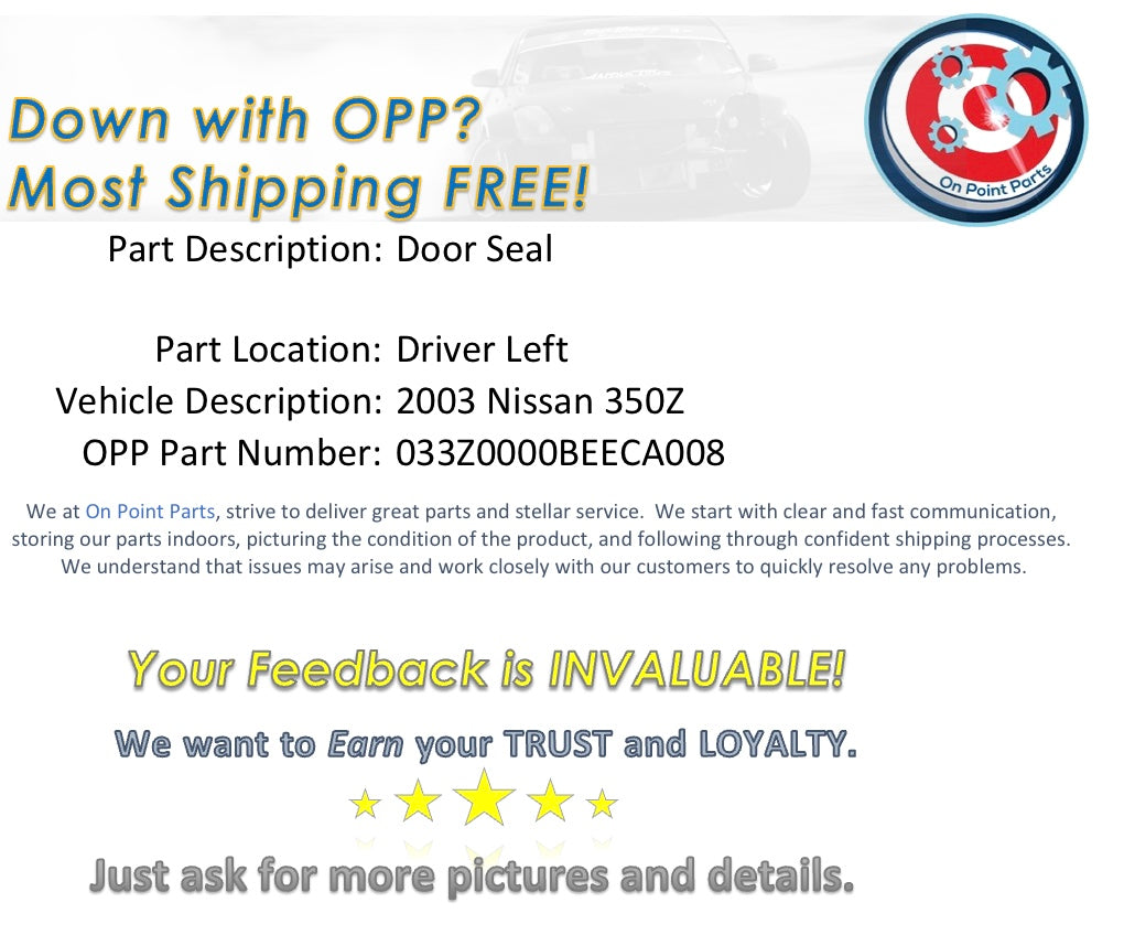 2003 Nissan 350Z Driver Left Door Seal OEM 0BEECA - On Point Parts Inc