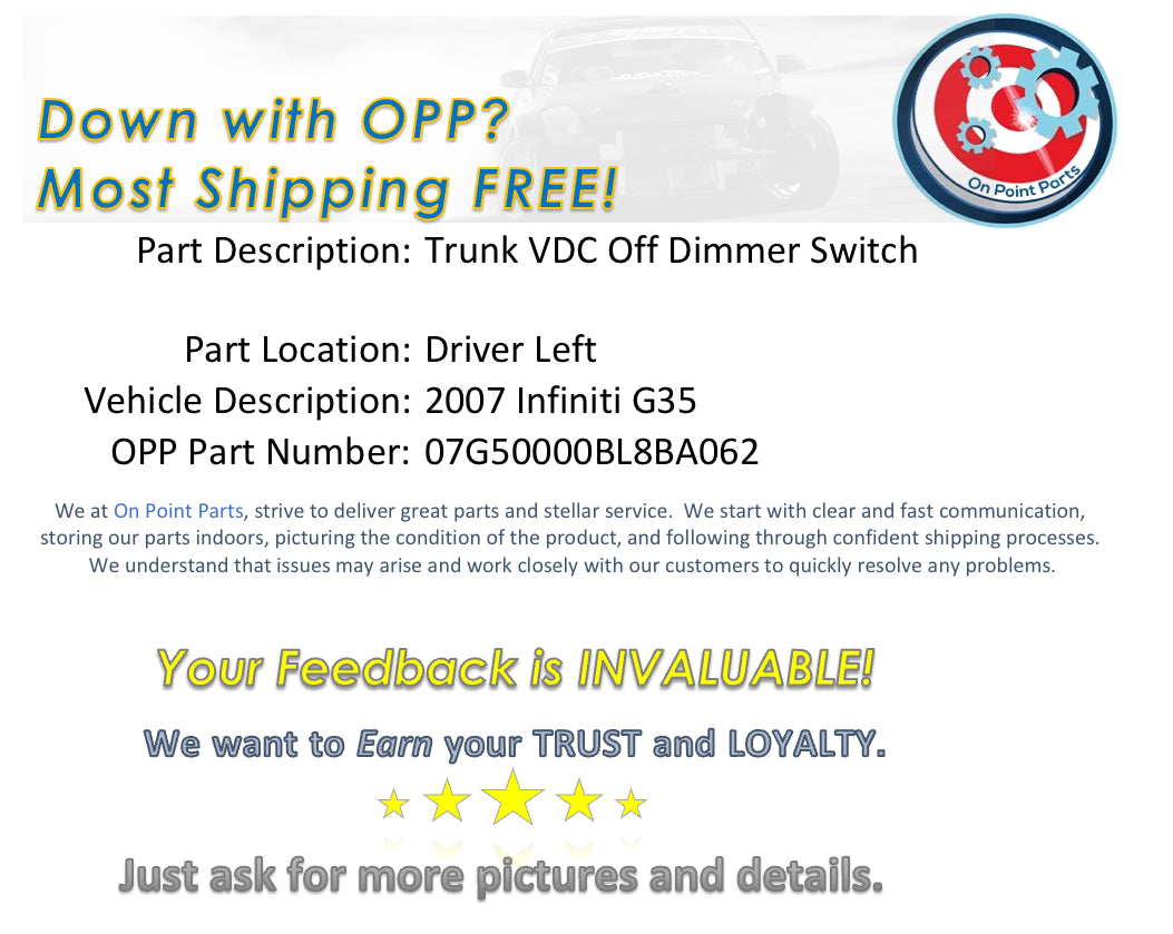 2007 Infiniti G35 Trunk VDC Off Dimmer Switch OEM 0BL8BA - On Point Parts Inc