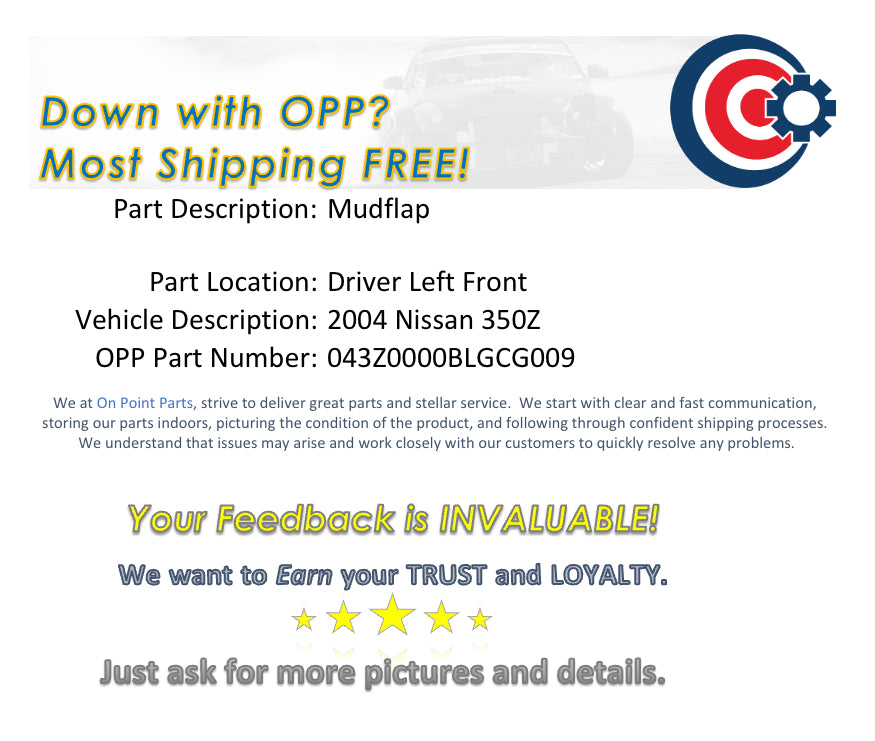 2004 Nissan 350Z Driver Left Front Mud Flap OEM 13BLGCG - On Point Parts Inc