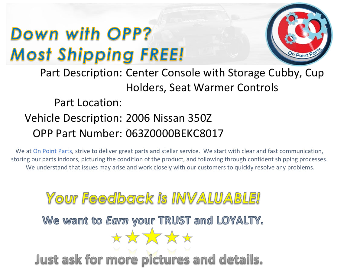 2006 Nissan 350Z Center Console Storage Cubby Cup Holders Seat Warmer 12BEKC8 - On Point Parts Inc