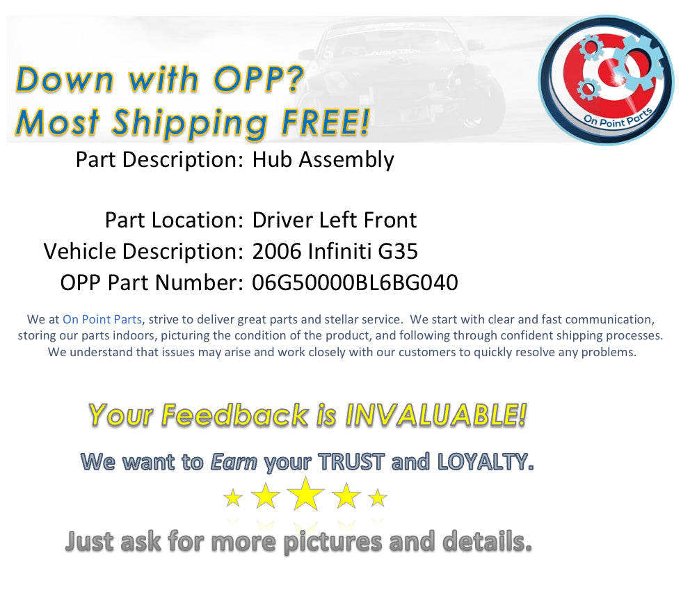 2006 Infiniti G35 Driver Left Front Wheel Hub Bearing OEM 0BL6BG - On Point Parts Inc