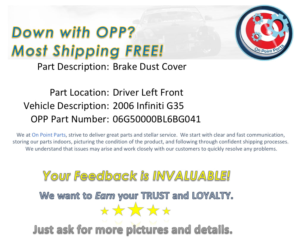 2006 Infiniti G35 Driver Left Front Brake Dust Cover OEM 0BL6BG - On Point Parts Inc