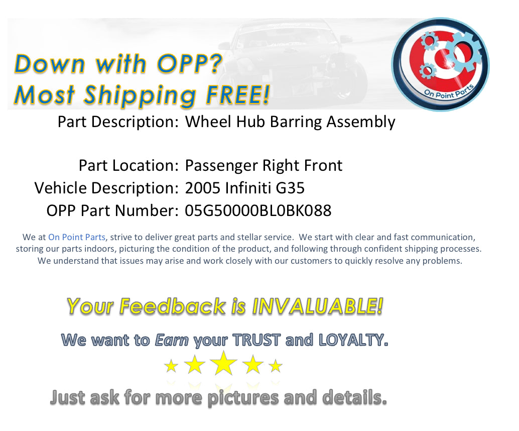 2005 Infiniti G35 Passenger Right Front Wheel Hub Bearing OEM 0BL0BK - On Point Parts Inc