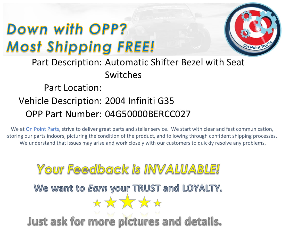 2004 Infiniti G35 Automatic Shifter Bezel with Seat Switches OEM 14BERCC - On Point Parts Inc