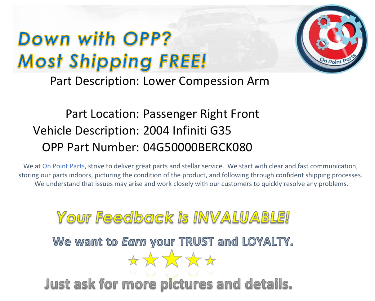 2004 Infiniti G35 Passenger Right Front Lower Compression Arm OEM 14BERCK - On Point Parts Inc