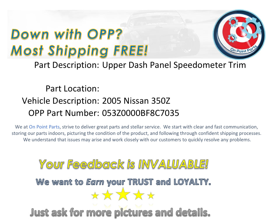 2005 Nissan 350Z Driver Left Upper Dash Speedometer Trim 68107 OEM 0BF8C7 - On Point Parts Inc