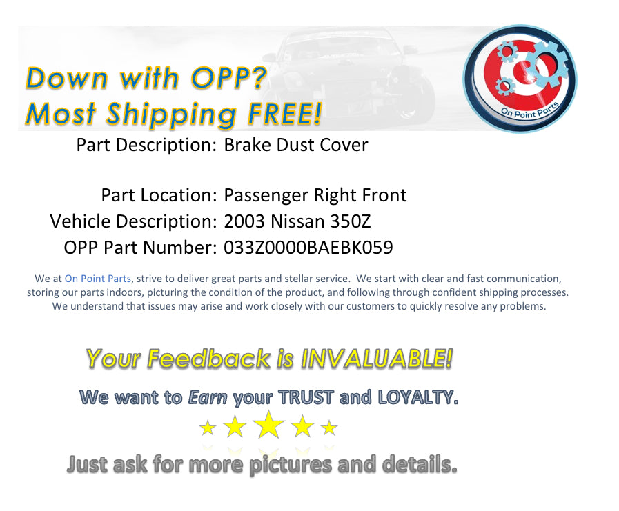 2003 Nissan 350Z Passenger Right Front Brake Dust Cover OEM 0BAEBK - On Point Parts Inc