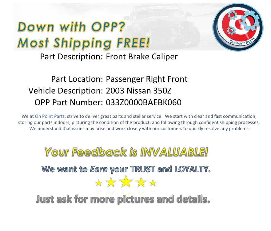 2003 Nissan 350Z Passenger Right Front Brake Caliper OEM 0BAEBK - On Point Parts Inc