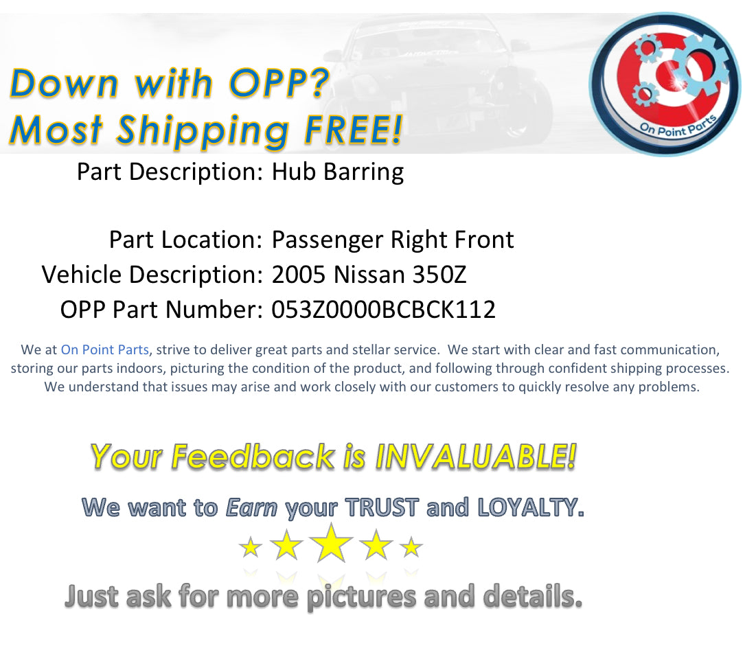 2005 Nissan 350Z Passenger Right Front Wheel Hub Bearing OEM 14BCBCK - On Point Parts Inc