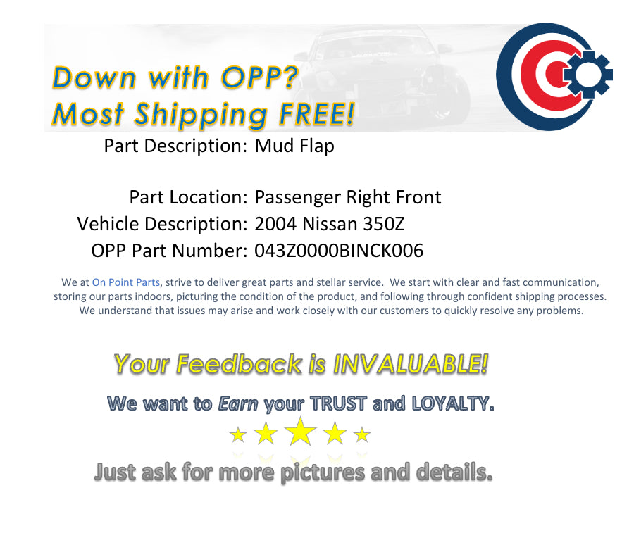 2004 Nissan 350Z Passenger Right Front Mud Flap Splash Guard OEM 14BINCK - On Point Parts Inc