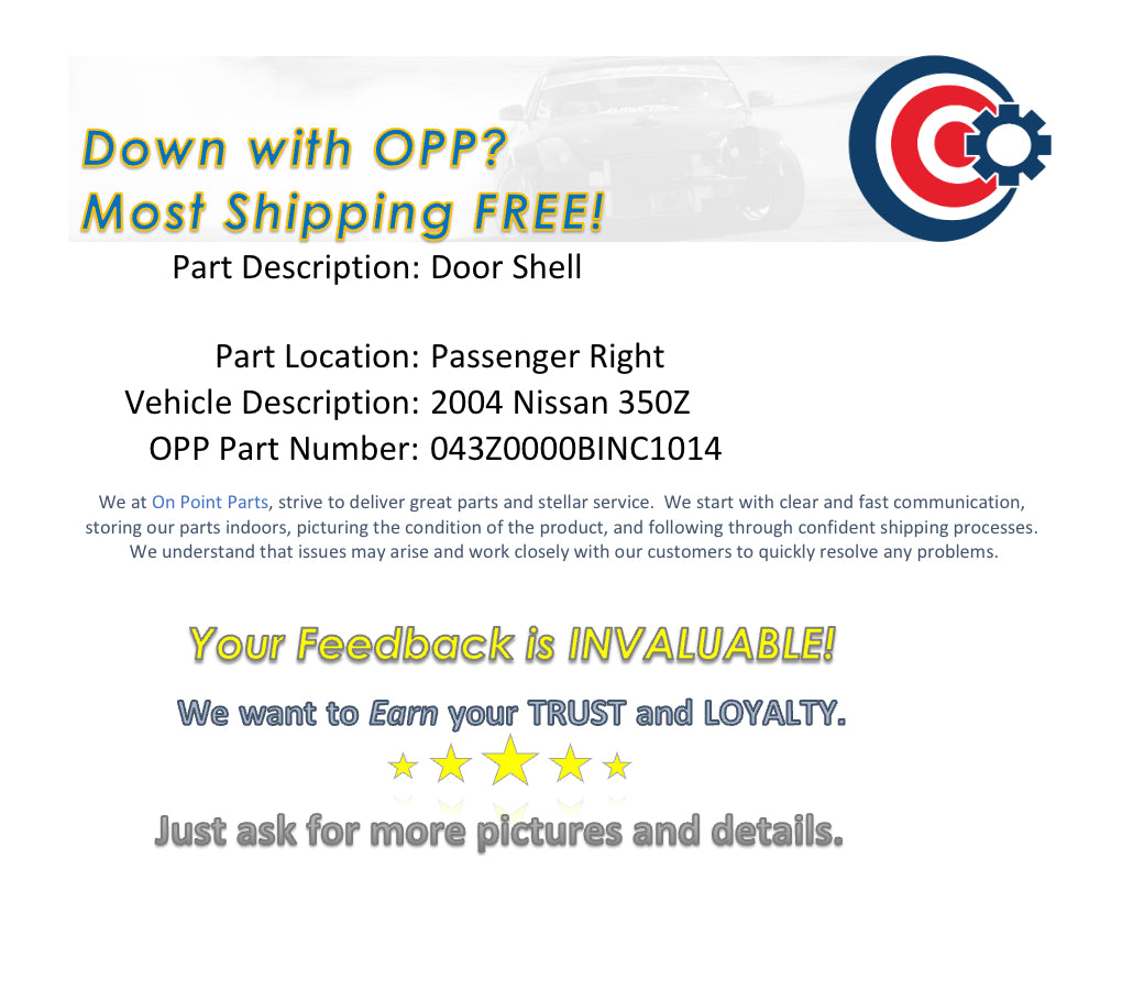 2004 Nissan 350Z Passenger Right Door Shell OEM 14BINC1 - On Point Parts Inc