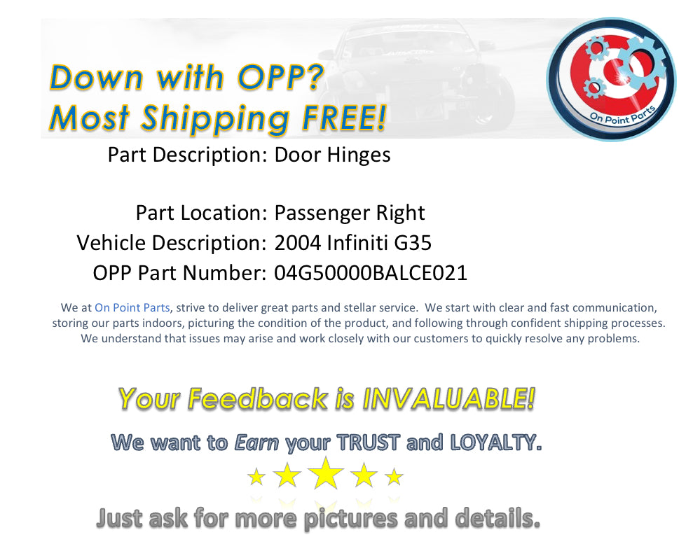 2004 Infiniti G35 Passenger Right Door Hinges OEM 0BALCE - On Point Parts Inc