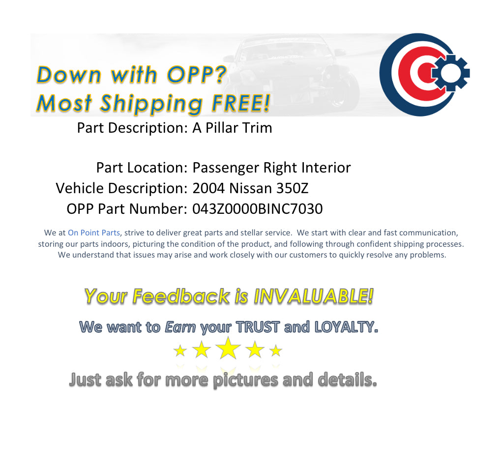 2004 Nissan 350Z Passenger Right Interior A Pillar Trim OEM 14BINC7 - On Point Parts Inc