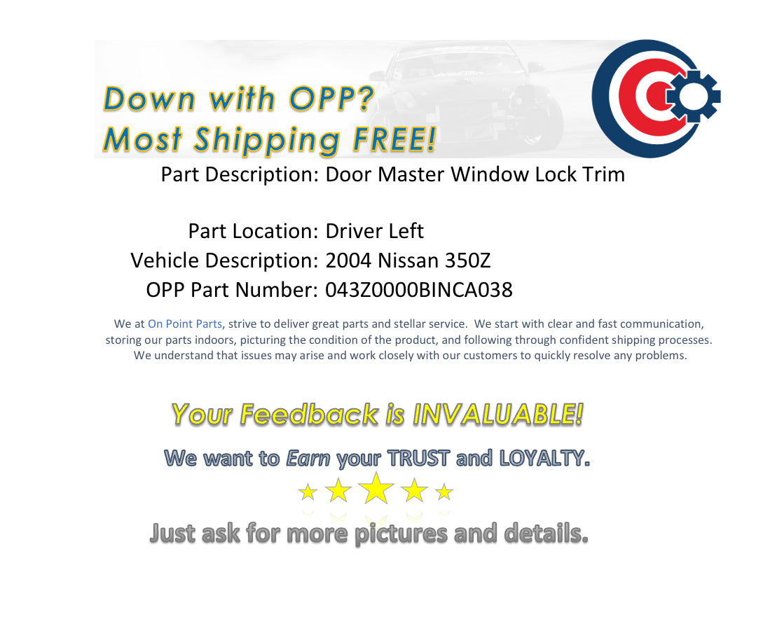 2004 Nissan 350Z Driver Left Door Master Window Lock Trim 80961 OEM 14BINCA - On Point Parts Inc