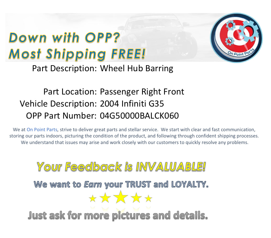 2004 Infiniti G35 Passenger Right Front Wheel Hub Bearing OEM 0BALCK - On Point Parts Inc