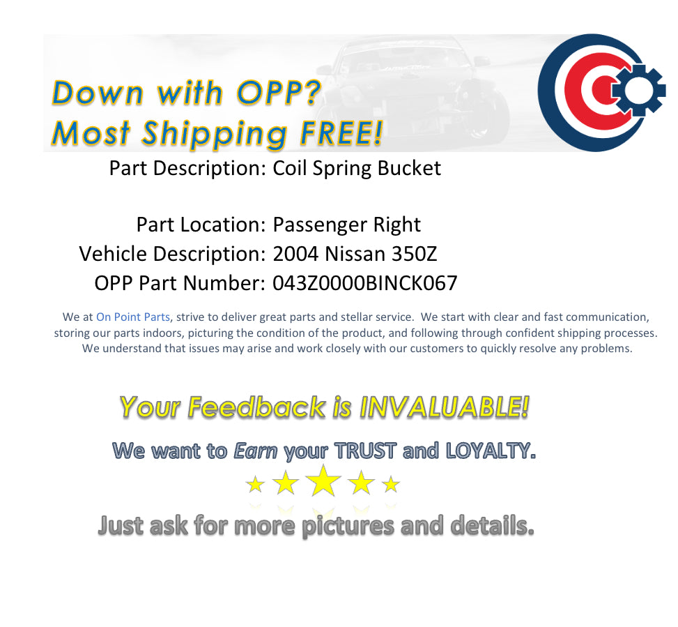 2004 Nissan 350Z Passenger Right Rear Coil Spring Bucket OEM 14BINCK - On Point Parts Inc