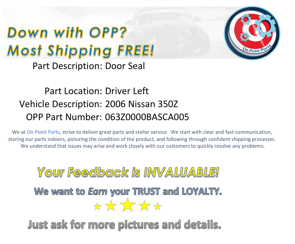 2006 Nissan 350Z Driver Left Door Seal OEM 0BASCA - On Point Parts Inc