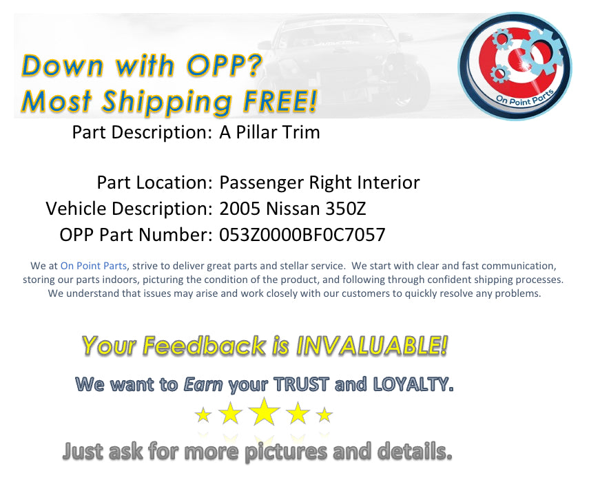 2005 Nissan 350Z Passenger Right Interior A Pillar Trim 76911 OEM 12BF0C7 - On Point Parts Inc