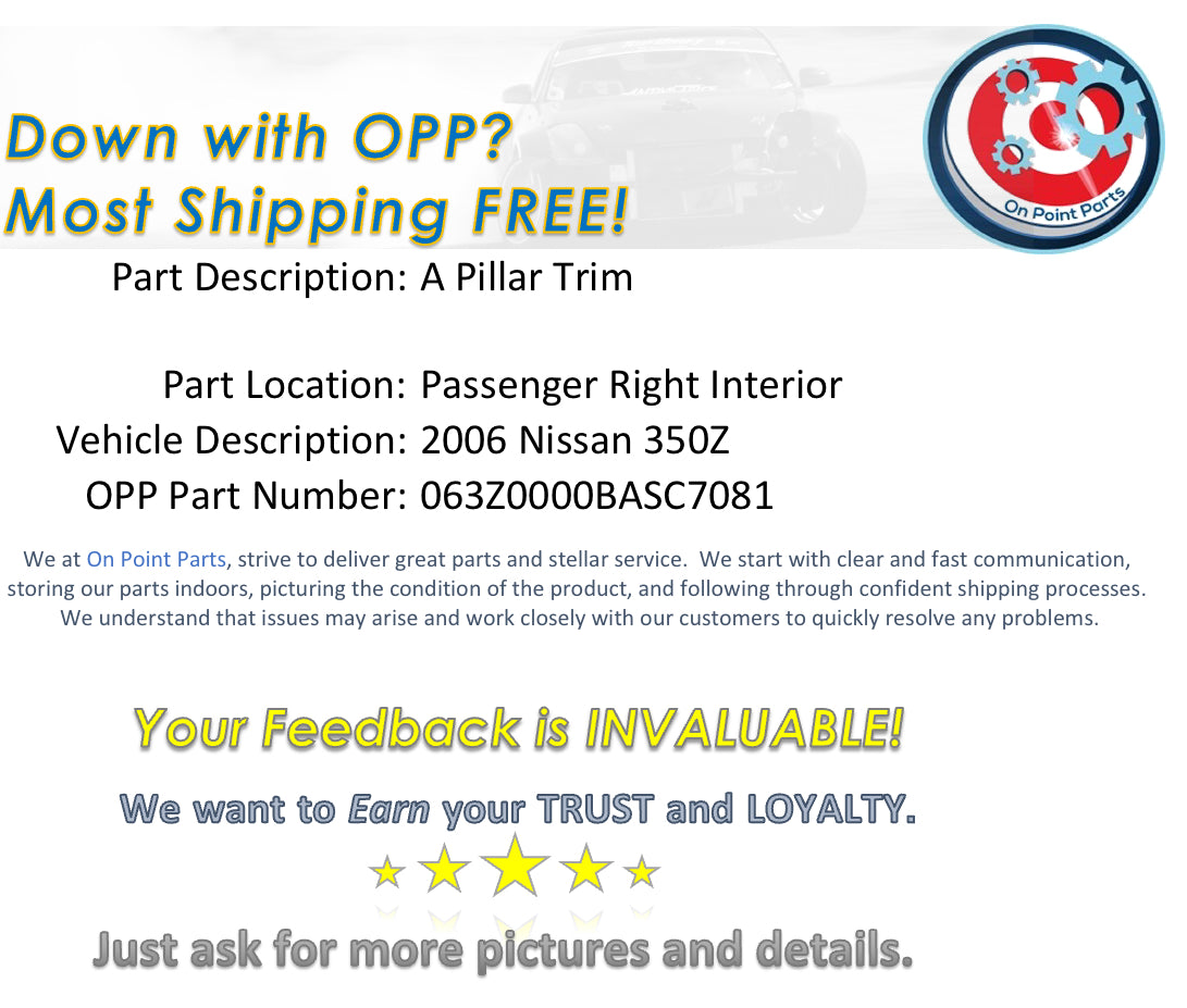 2006 Nissan 350Z Passenger Right Interior A Pillar Trim 76911 OEM 0BASC7 - On Point Parts Inc