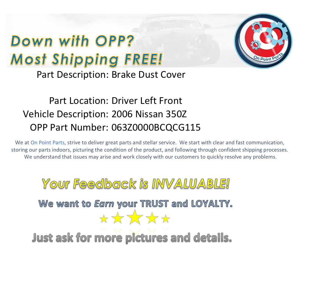 2006 Nissan 350Z Driver Left Front Brake Dust Cover OEM 0BCQCG - On Point Parts Inc
