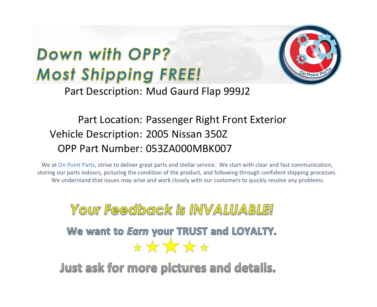 2005 Nissan 350Z Passenger Right Front Mud Guard Flap 999J2 OEM 0MBK - On Point Parts Inc