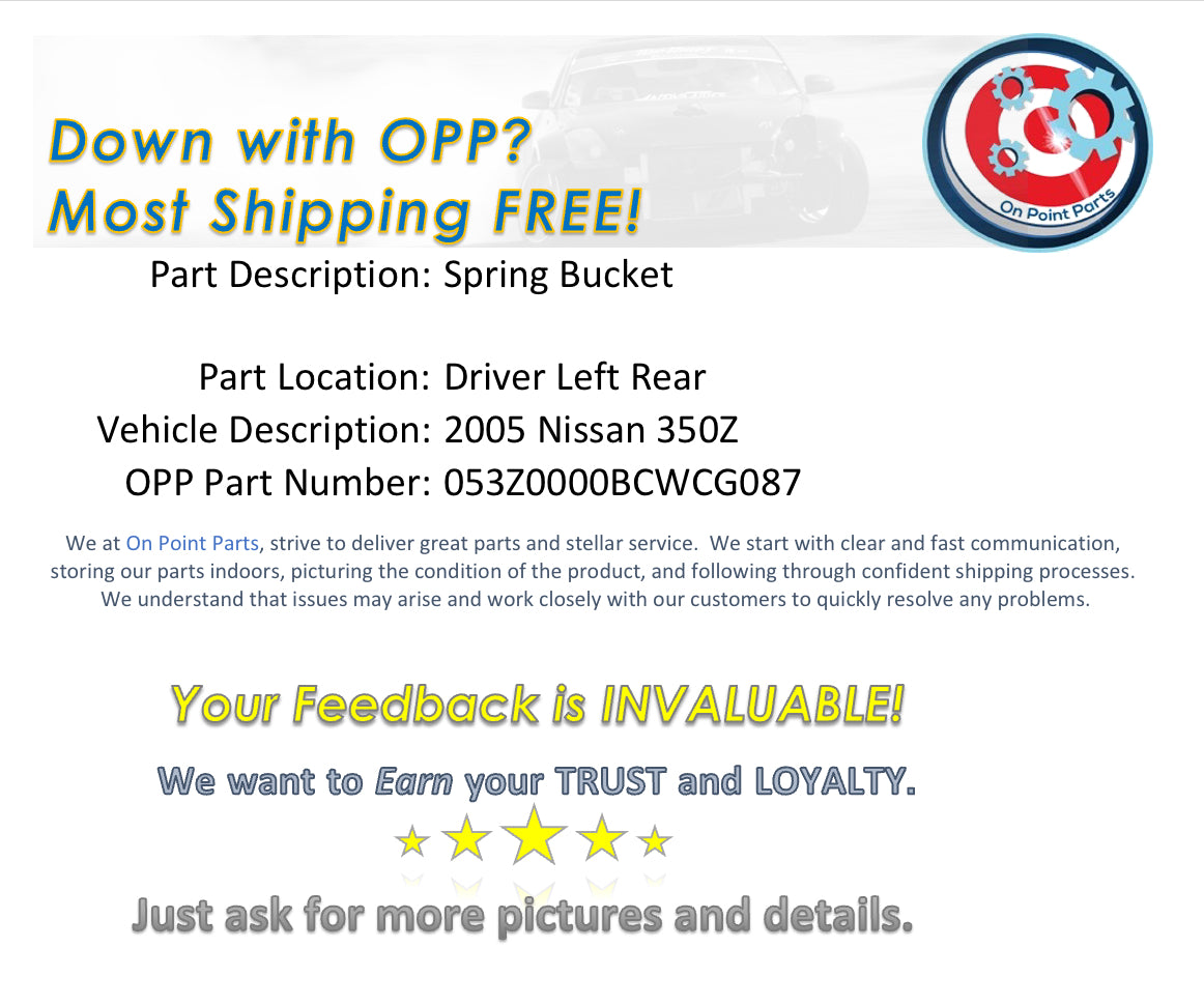 2005 Nissan 350Z Driver Left Rear Spring Bucket OEM 0BCWCG - On Point Parts Inc