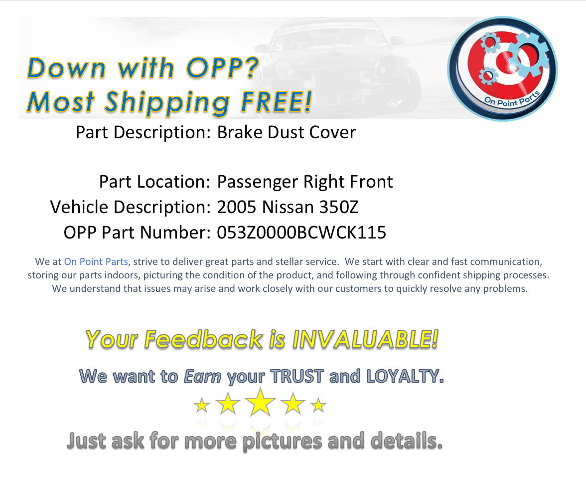 2005 Nissan 350Z Passenger Right Front Brake Dust Cover OEM 0BCWCK - On Point Parts Inc