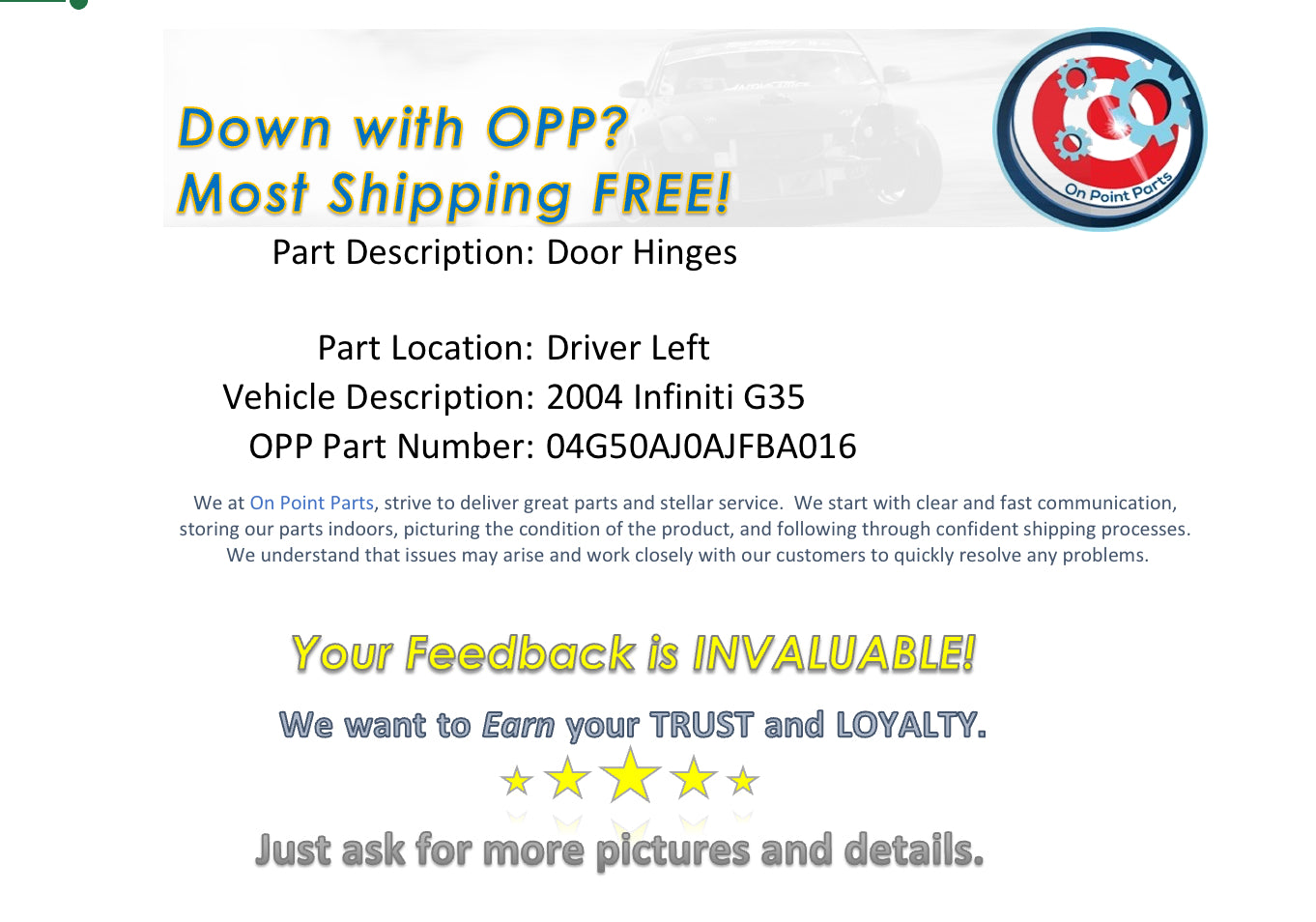 2004 Infiniti G35 Driver Left Door Hinges OEM 0AJFBA - On Point Parts Inc