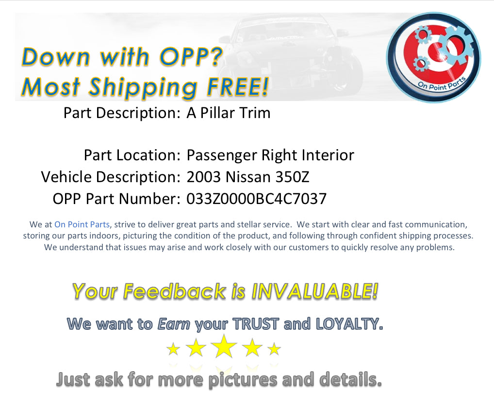 2003 Nissan 350Z Passenger Right Interior A Pillar Trim OEM 0BC4C7 - On Point Parts Inc