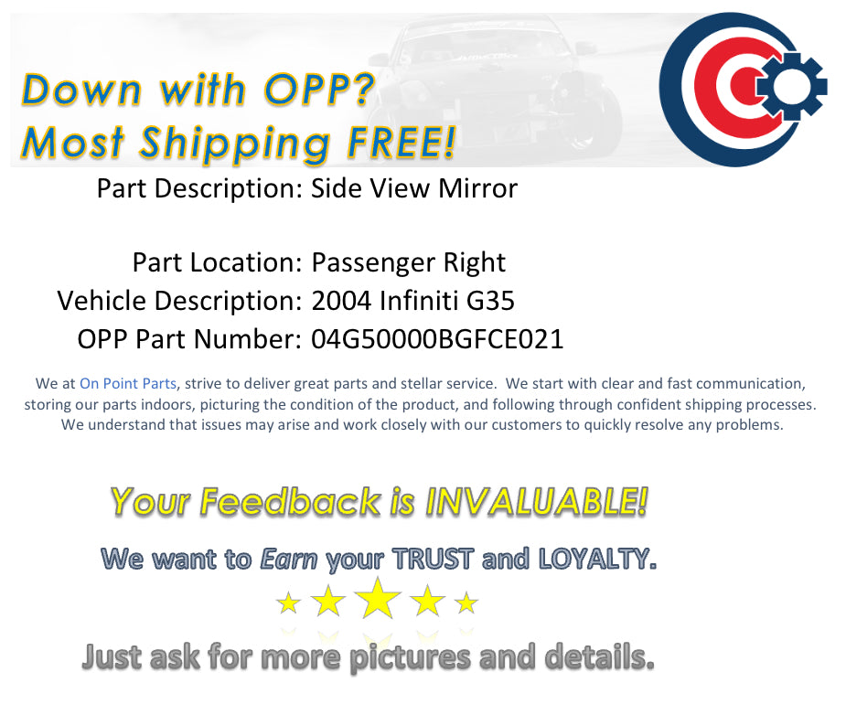 2004 Infiniti G35 Sedan Passenger Right Power Side View Mirror OEM 13BGFCE - On Point Parts Inc