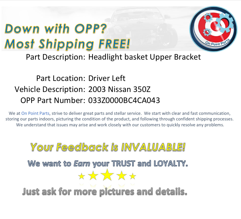 2003 Nissan 350Z Driver Left Headlight Basket Upper Bracket OEM 0BC4CA - On Point Parts Inc