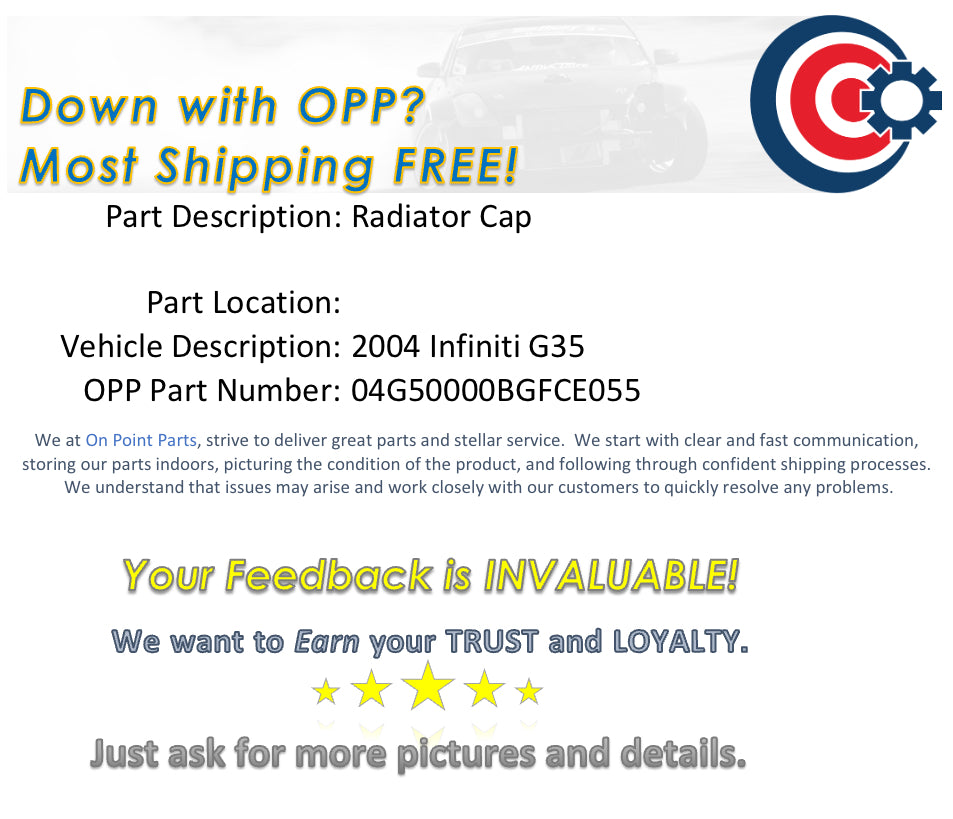 2004 Infiniti G35 Radiator Cap OEM 13BGFCE - On Point Parts Inc