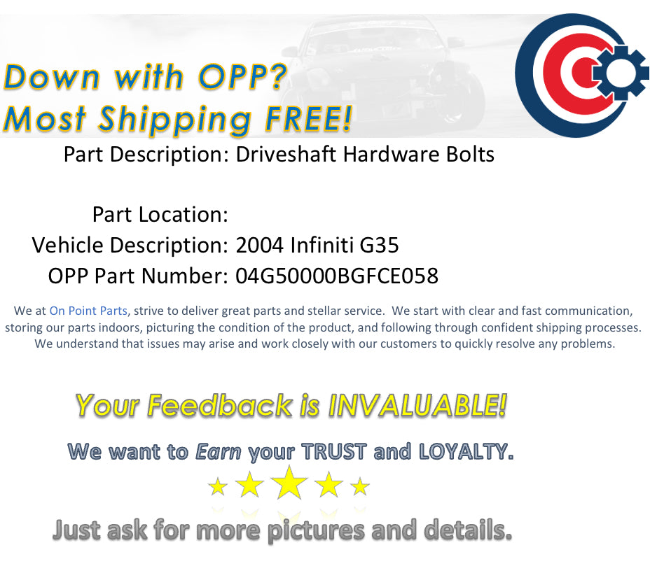 2004 Infiniti G35 Driveshaft Hardware Bolts OEM 13BGFCE - On Point Parts Inc