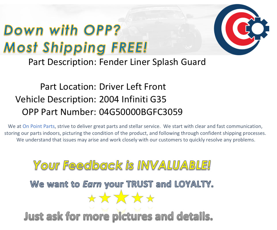 2004 Infiniti G35 Driver Left Front Fender Liner Splash Guard OEM 13BGFC3 - On Point Parts Inc
