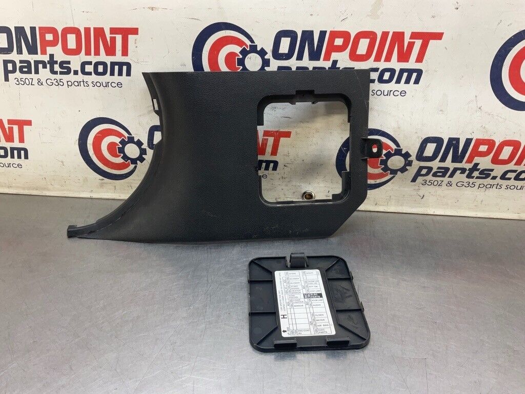 2005 Nissan Z33 350Z Driver Left Kick Fuse Panel Cover 66901 OEM 15BDBFC - On Point Parts Inc