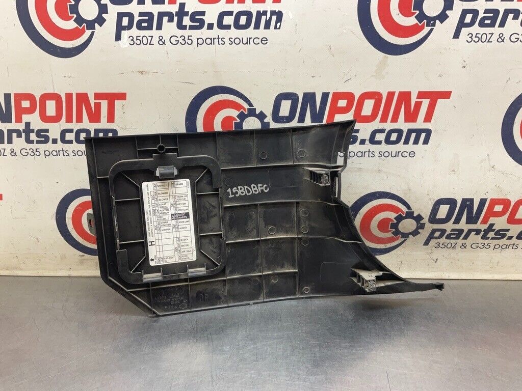 2005 Nissan Z33 350Z Driver Left Kick Fuse Panel Cover 66901 OEM 15BDBFC - On Point Parts Inc