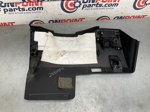 2006 Infiniti V35 G35 Front Driver Lower Dash Panel Oem 23Bh1F7