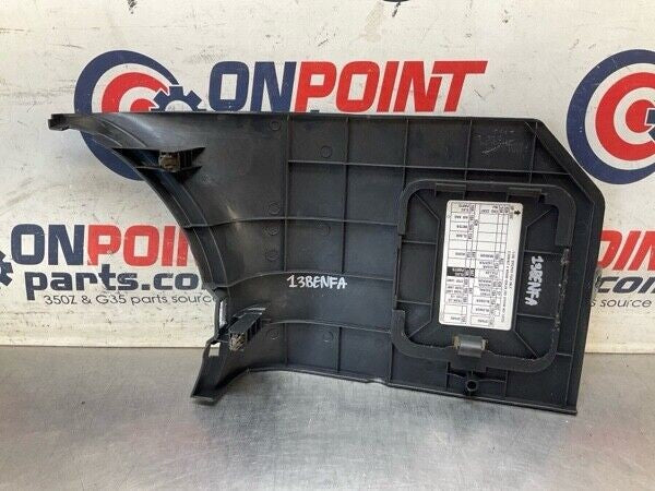 03-09 Nissan 350Z Driver Left Front Lower Kick Fuse Panel 66901CD000 OEM 13Benfa