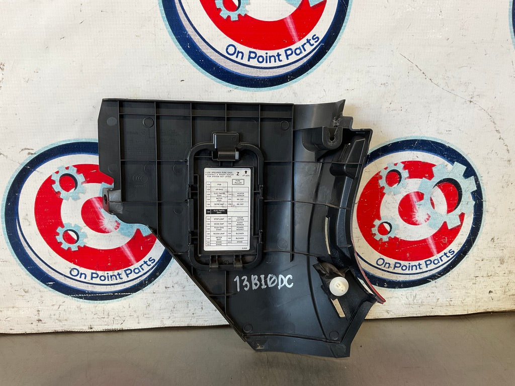 2008 Infiniti G37 Driver Left Fuse Panel Cover Knee Kick Plate OEM 13BI0DC - On Point Parts Inc