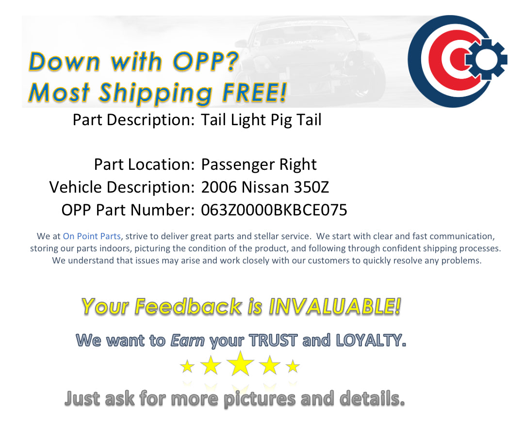 2006 Nissan 350Z Passenger Right Tail Light Pig Tail OEM 0BKBCE - On Point Parts Inc