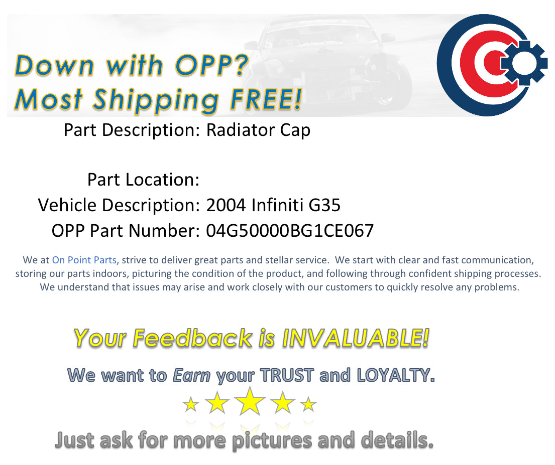 2004 Infiniti G35 Radiator Cap OEM 13BG1CE - On Point Parts Inc