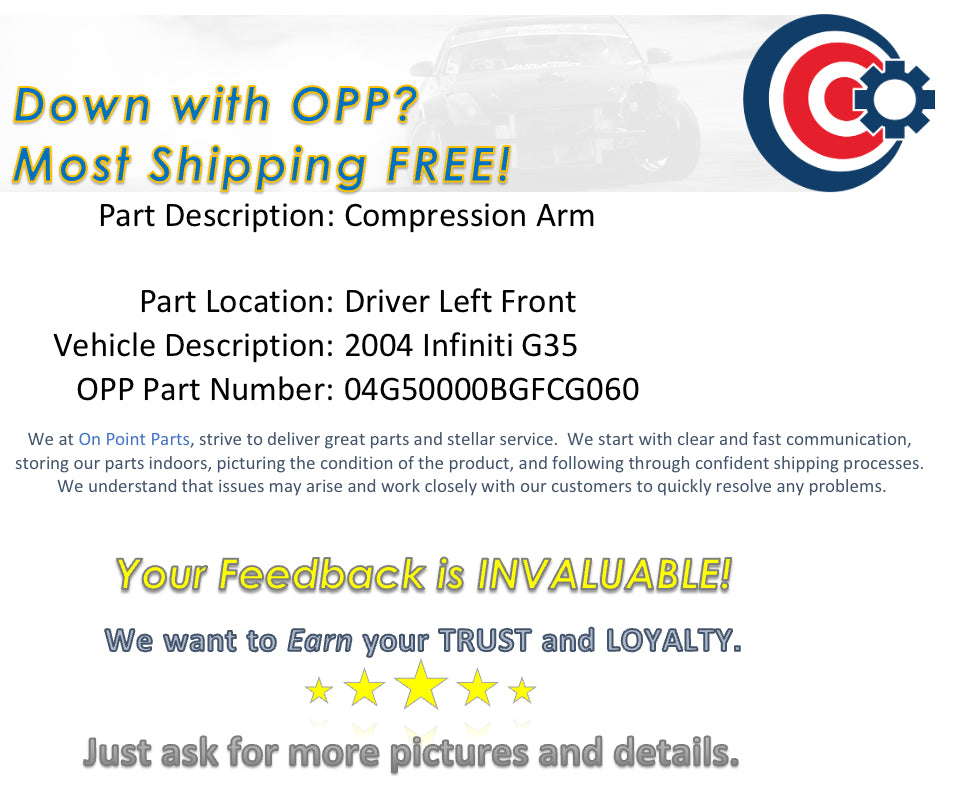 2004 Infiniti G35 Driver Left Front Compression Control Arm OEM 13BGFCG - On Point Parts Inc